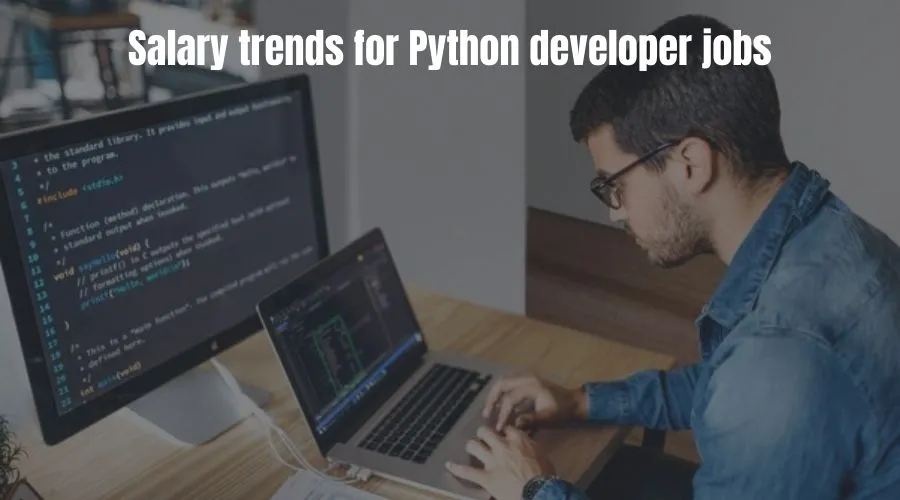 Salary trends for Python developer jobs