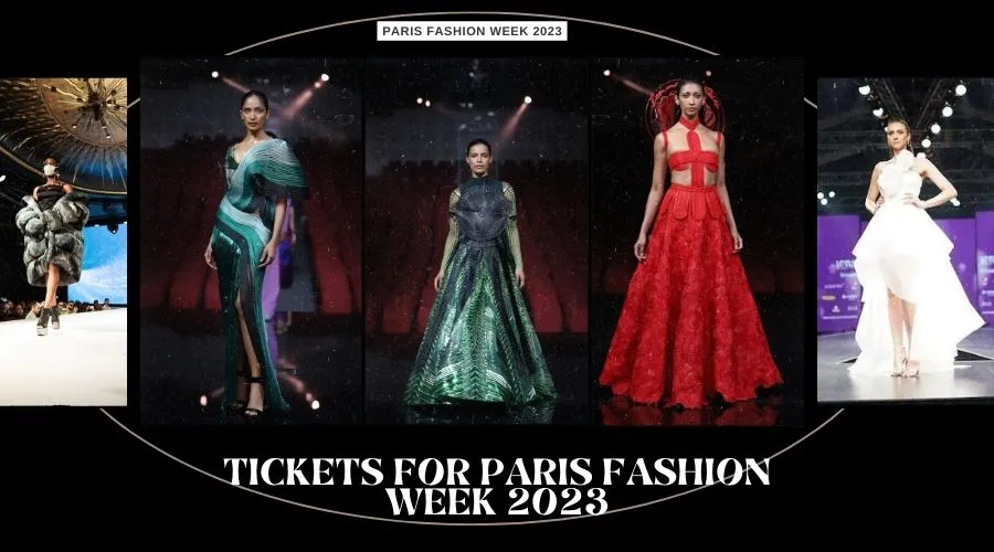 Tickets for Paris Fashion Week 2023