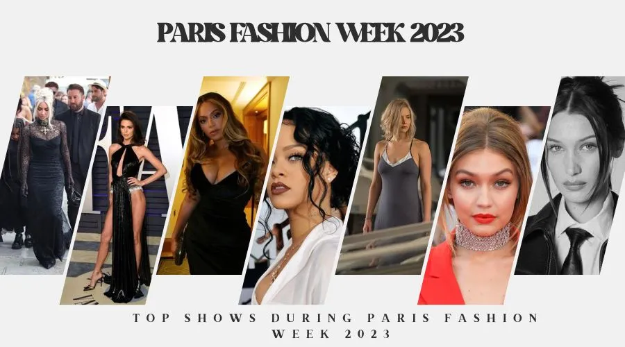 Top shows during Paris Fashion Week 2023 